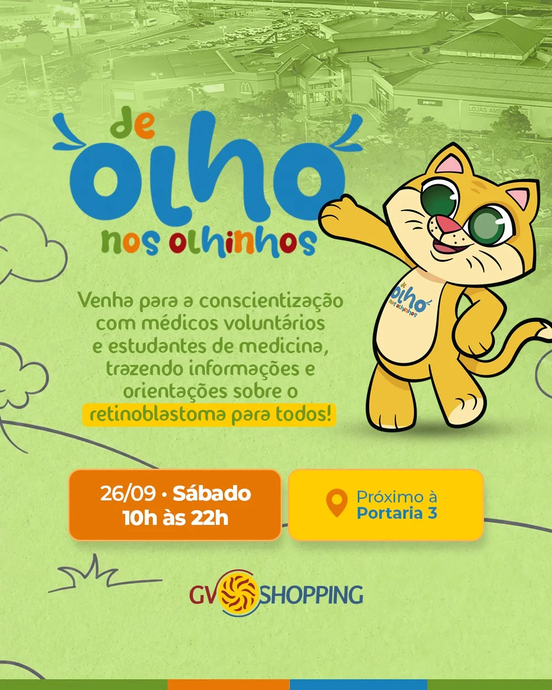 Informação também é cuidado.No sábado, 26/09, o GV Shopping recebe a 5ª edição da Campanha Nacional De Olho nos Olhinhos, idealizada pelos jornalistas @garbindaiana  e Tiago Leifert. A iniciativa conscientiza sobre o retinoblastoma, um tipo raro de câncer ocular que afeta principalmente crianças de até 5 anos.A ação contará com médicos voluntários, profissionais da saúde e estudantes de Medicina, levando informação sobre os sinais de alerta e a importância do diagnóstico precoce.Durante todo o dia, o estande oferecerá orientações e cartilhas informativas ao público.26/09, sábado10h às 22h📍 Próximo à Portaria 3Saiba mais: deolhonosolhinhos.org#DeOlhoNosOlhinhos #GVShopping #Retinoblastoma #SaúdeInfantil